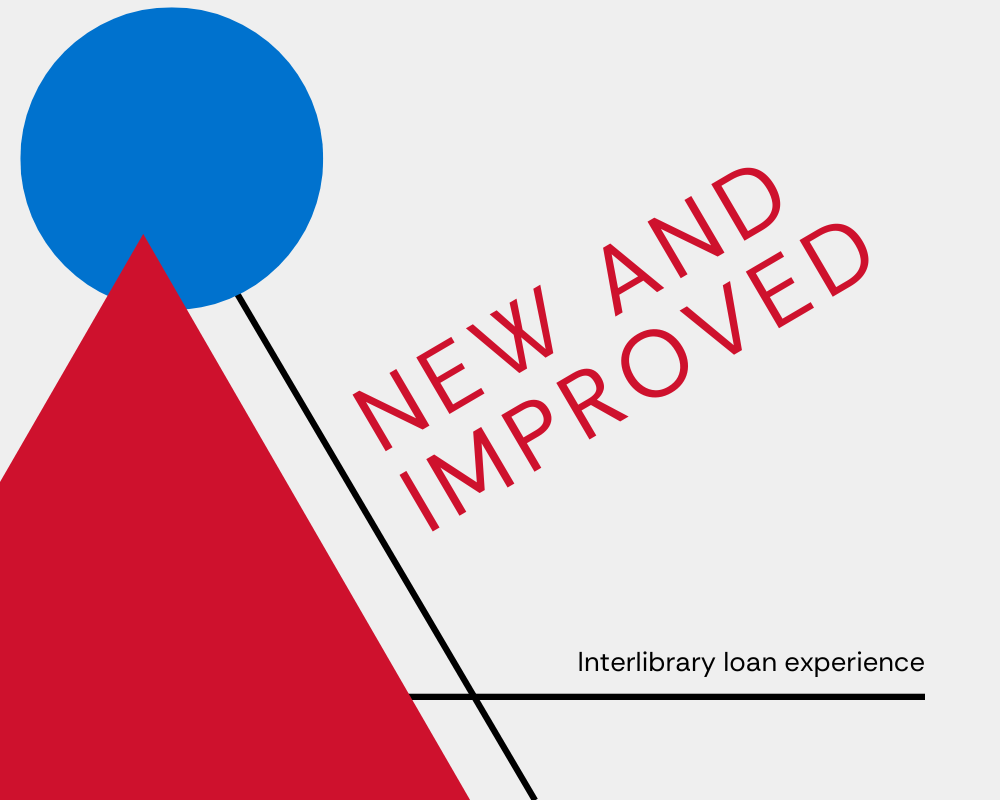 New Year, New and Improved Interlibrary Loan Experience